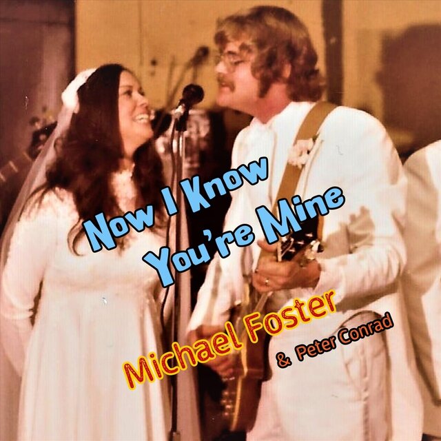 Now I Know You're Mine