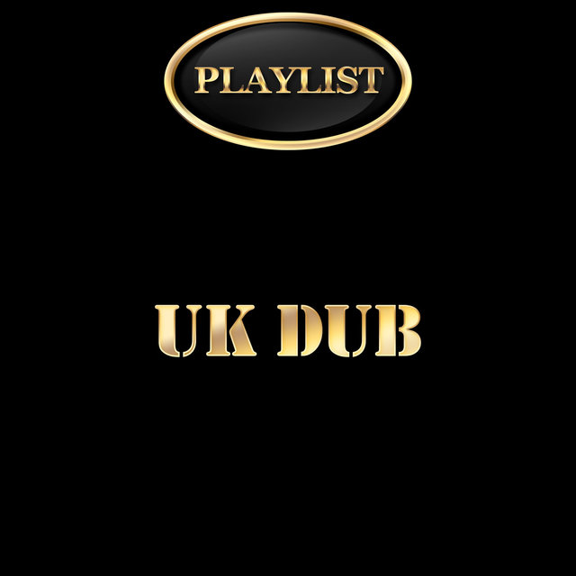 UK Dub Playlist