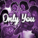 Only You (Slowed & Reverb)