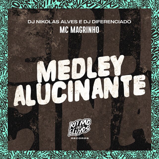 Medley Alucinante