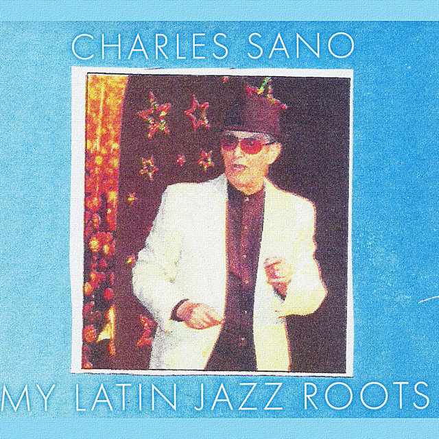 My Latin Jazz Roots
