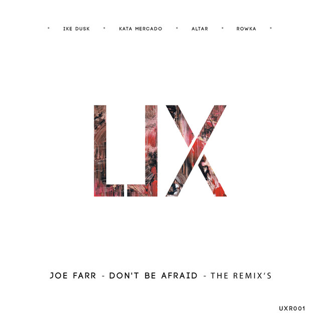 UXR001 Don't Be Afraid Remix's