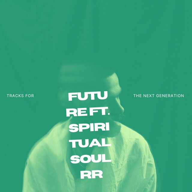 Future (feat. Spiritual Soul Rr)