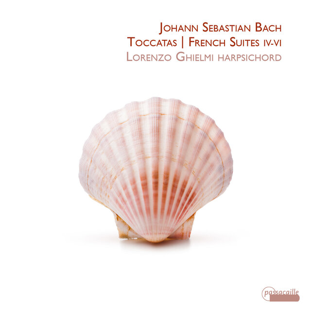 Bach Toccatas / French Suites IV- VI