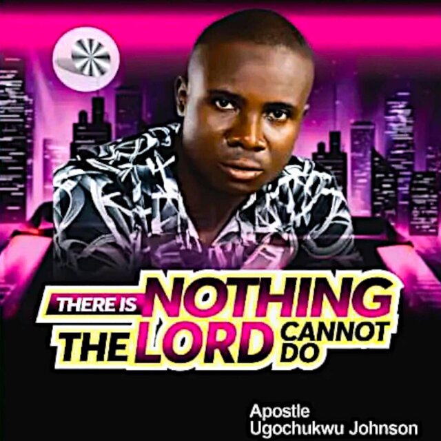 There Is Nothing The Lord Cannot Do