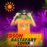 Edson gomes rastafary cover