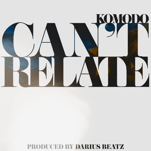 Can't Relate (feat. Darius Beatz)