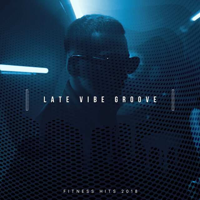 Late Vibe Groove