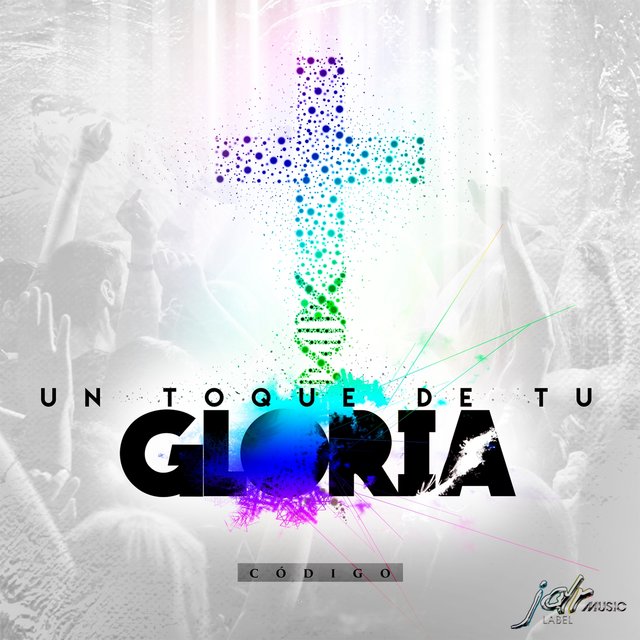 Un Toque De Tu Gloria