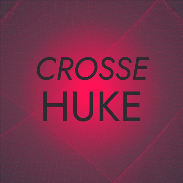 Crosse Huke