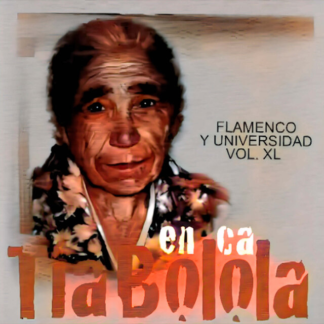 Flamenco y Universidad Vol. Xl en Ca Tía Bolola