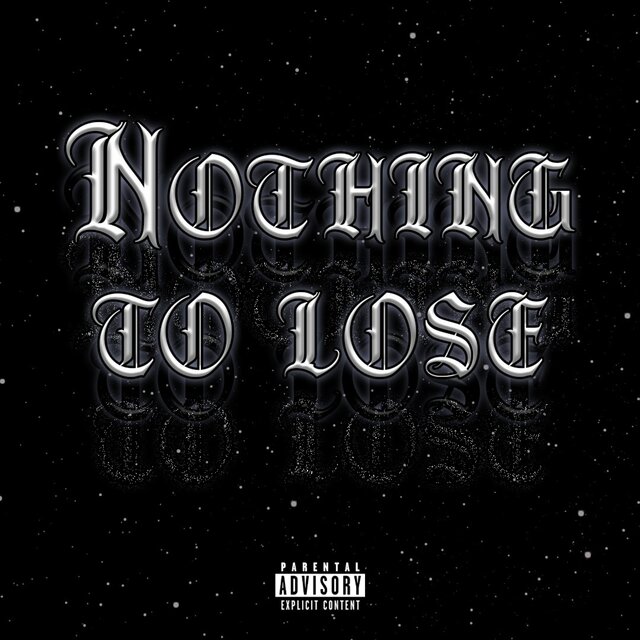 NOTHING TO LOSE