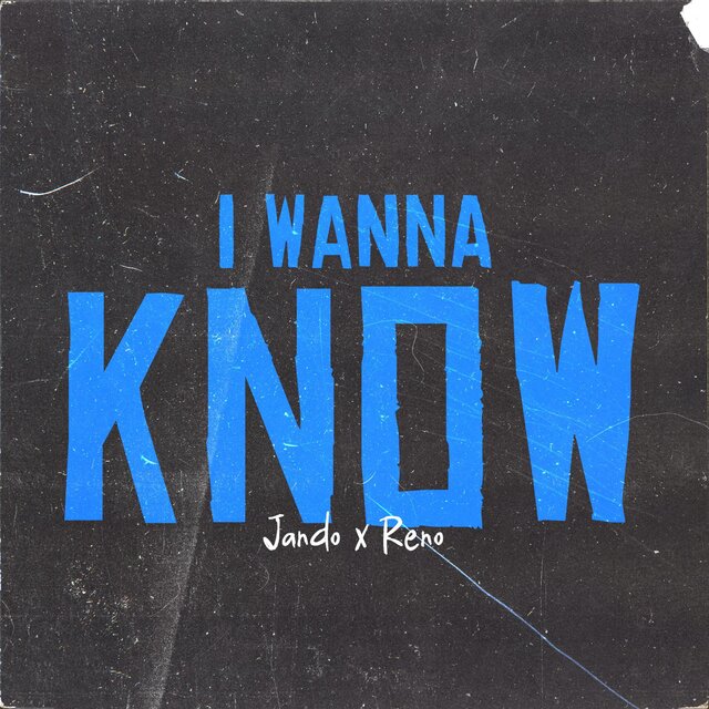 I Wanna Know (feat Reno)
