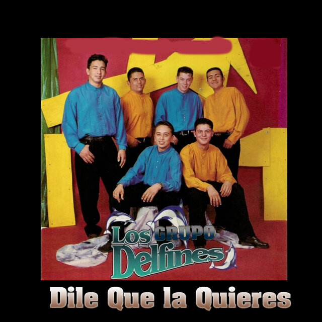 Dile Que La Quieres