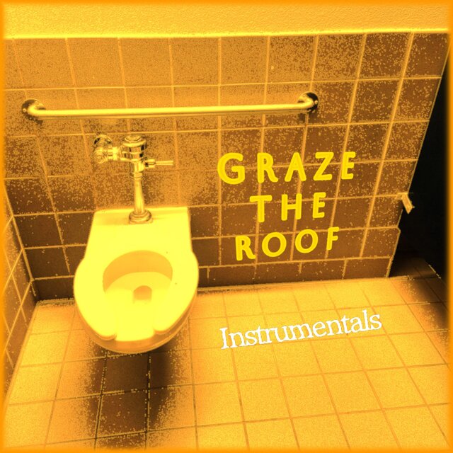 Graze The Roof Instrumentals