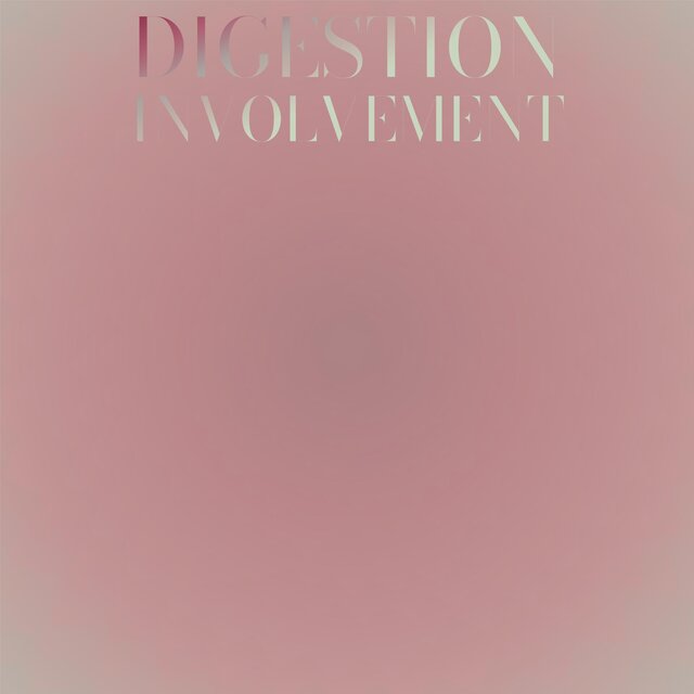 Digestion Involvement