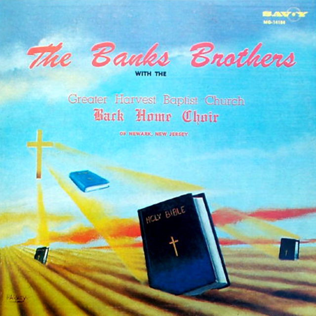 The Banks Brothers With The Greater Harvest Baptist Church Back Home Choir