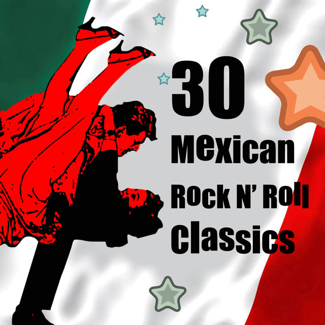 30 Mexican Rock N' Roll Classics