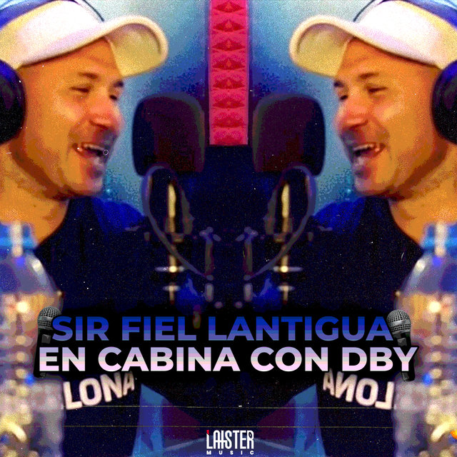 Sir Fiel Lantigua en Cabina con DBY