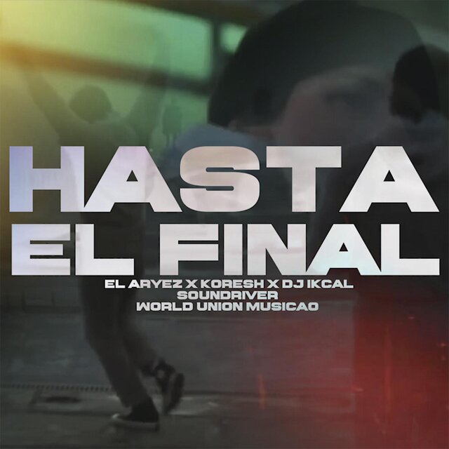 Hasta el final (feat. El Aryez & Dj Ikcal)