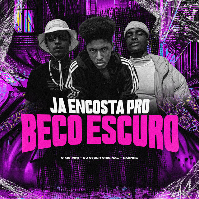 JÁ ENCOSTA PRO BECO ESCURO