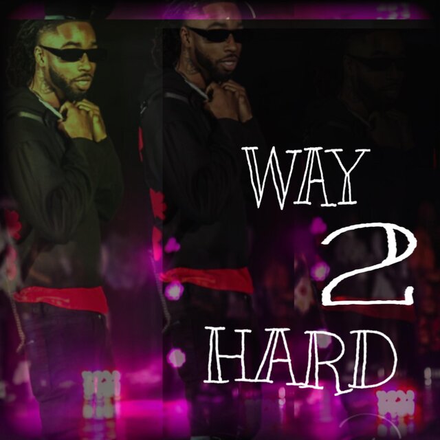 WAY 2 HARD