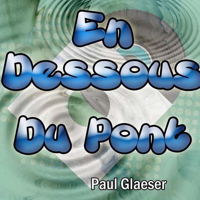 En dessous du pont (Tribute to Jean-Patrick Capdevielle)
