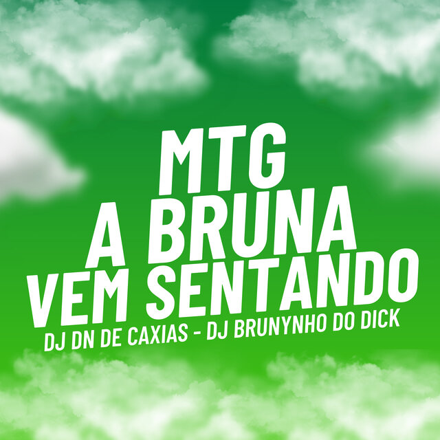 Mtg a Bruna Vem Sentando
