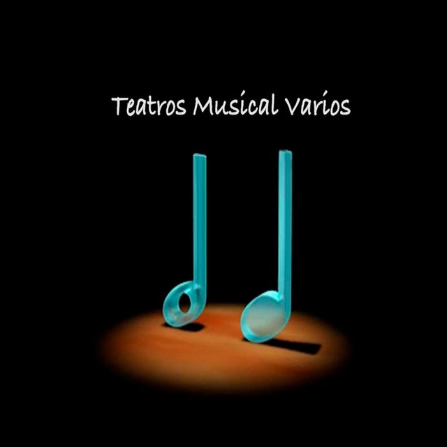 TEATROS MUSICAL VARIOS