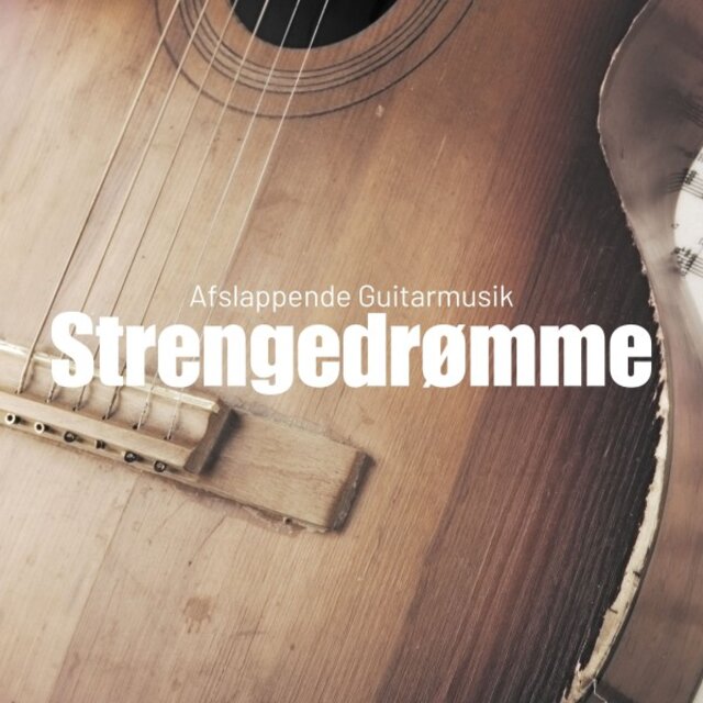 Strengedrømme: Afslappende Guitarmusik