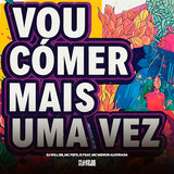 Vou Comer Mais uma Vez