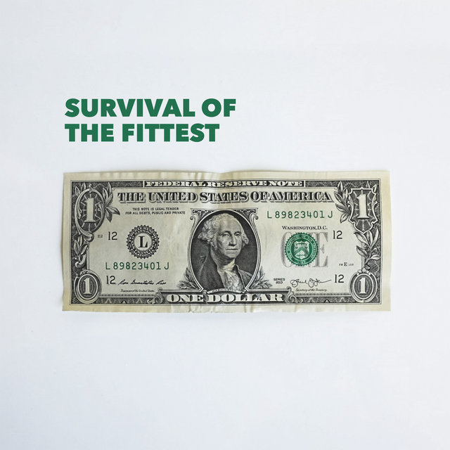 Survival of the Fittest