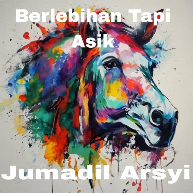 Berlebihan Tapi Asik