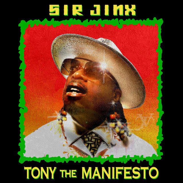 Tony the Manifesto Prod. By Sir Jinx