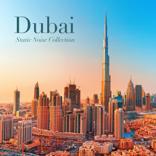 Dubai (Static Noise Collection)