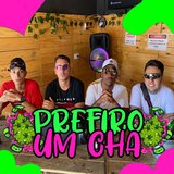 Prefiro um Chá