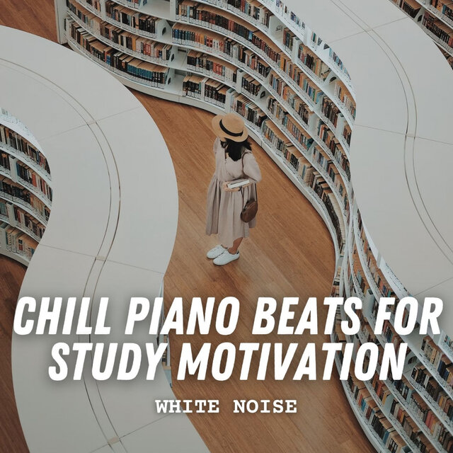 White Noise: Chill Piano Beats for Study Motivation