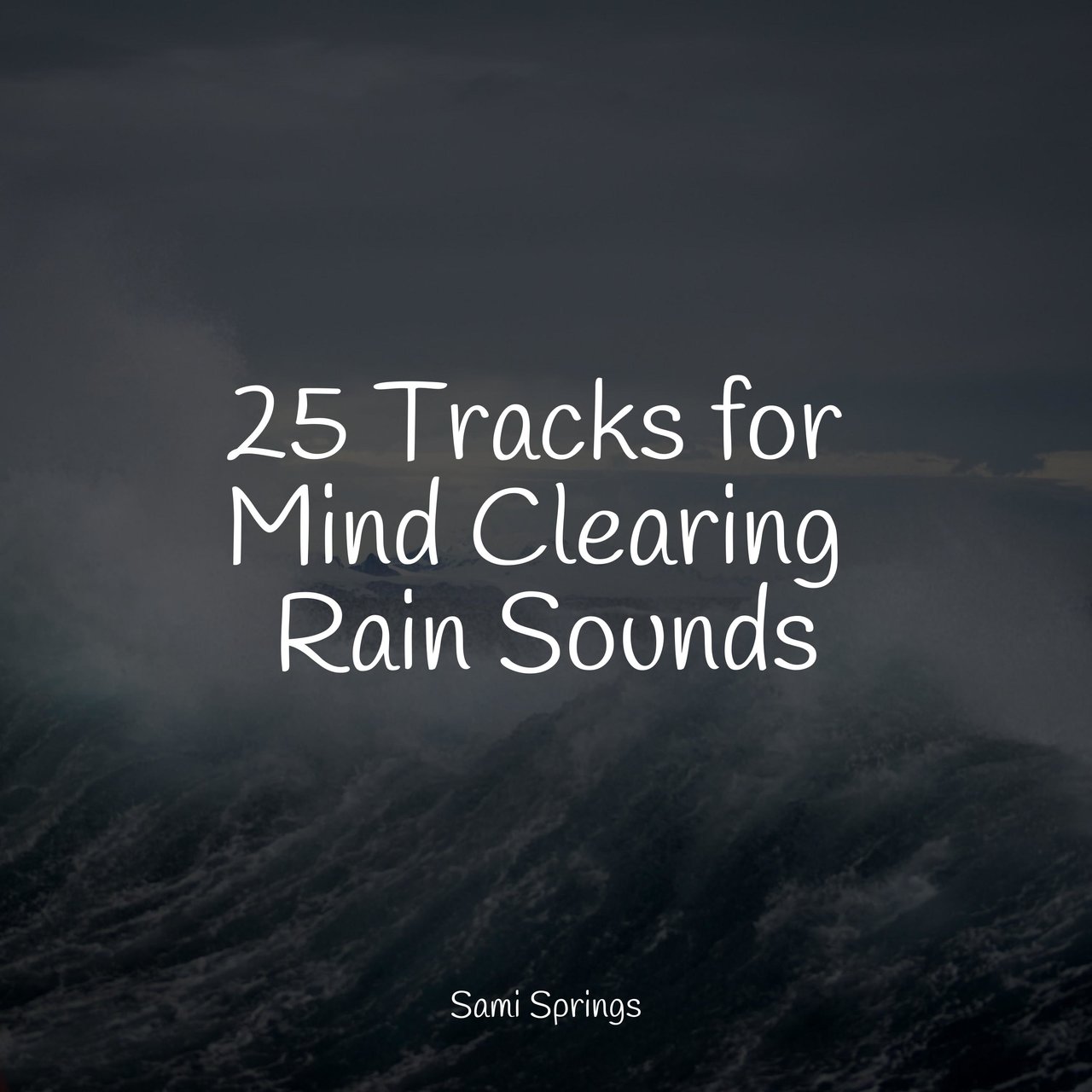 25 Tracks for Mind Clearing Rain Sounds by zen, Relaxing Nature Music ...