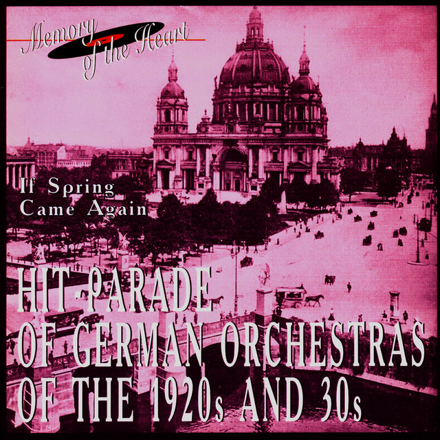 Hit-Parade Of German Orchestras Of The 1920's And 30's