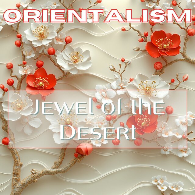 Jewel of the Desert: Orientalist Art and Architecture