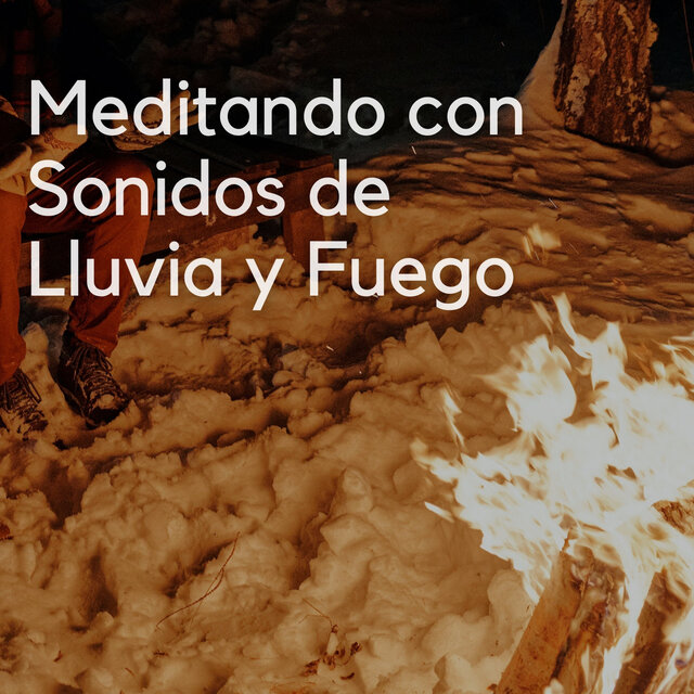 Meditando con Sonidos de Lluvia y Fuego