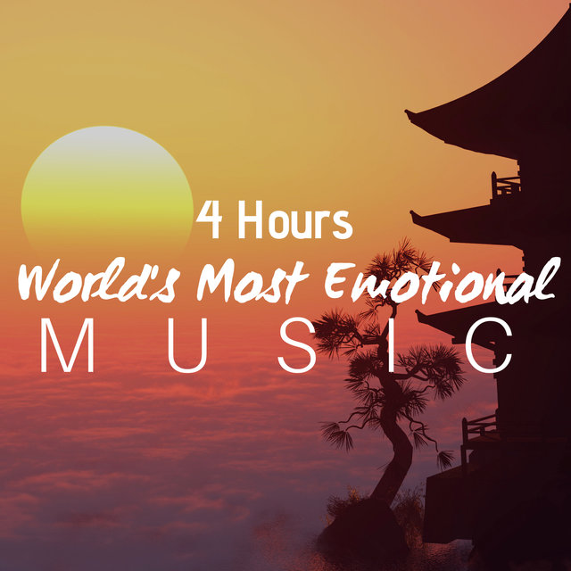 4 Hours of World's Most Emotional Music - Ethnic Music from Africa and Asia, Indian Music, Tribal Music, Ancient Civilizations Music