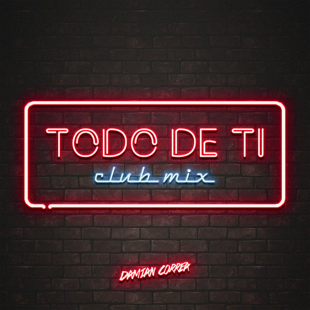 Todo de Ti (Club Mix)