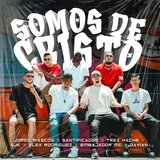 Somos de Cristo (feat. Santificados, Alex Rodríguez (El Portavoz), El Embajador & Davian 728)