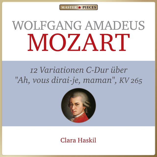 Wolfgang Amadeus Mozart - 12 Variationen C-Dur KV 265 über „Ah, vous dirai-je, Maman