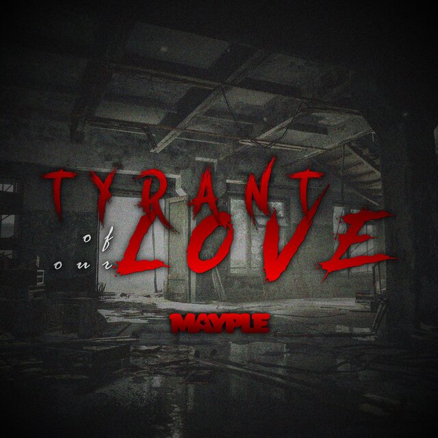 Tyrant of our Love