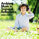 Mindful Calm Ambient Music