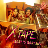 X-Tape (Want to Want Me)
