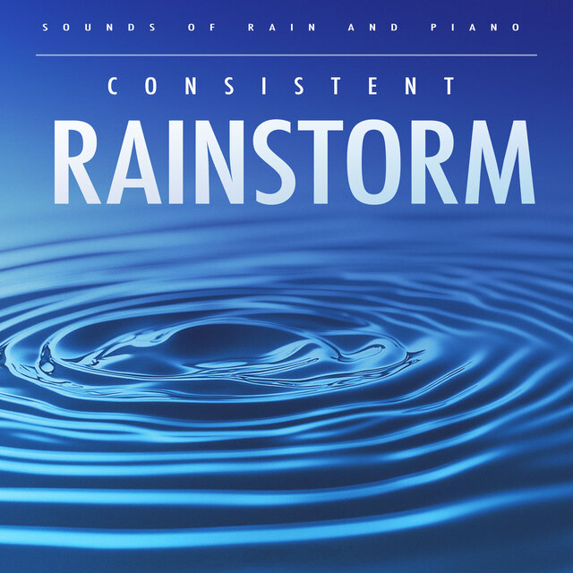 Consistent Rainstorm