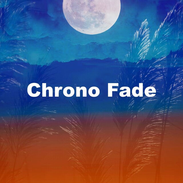 Chrono Fade